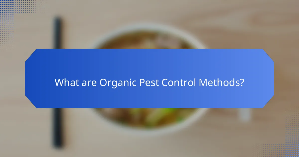 What are Organic Pest Control Methods?