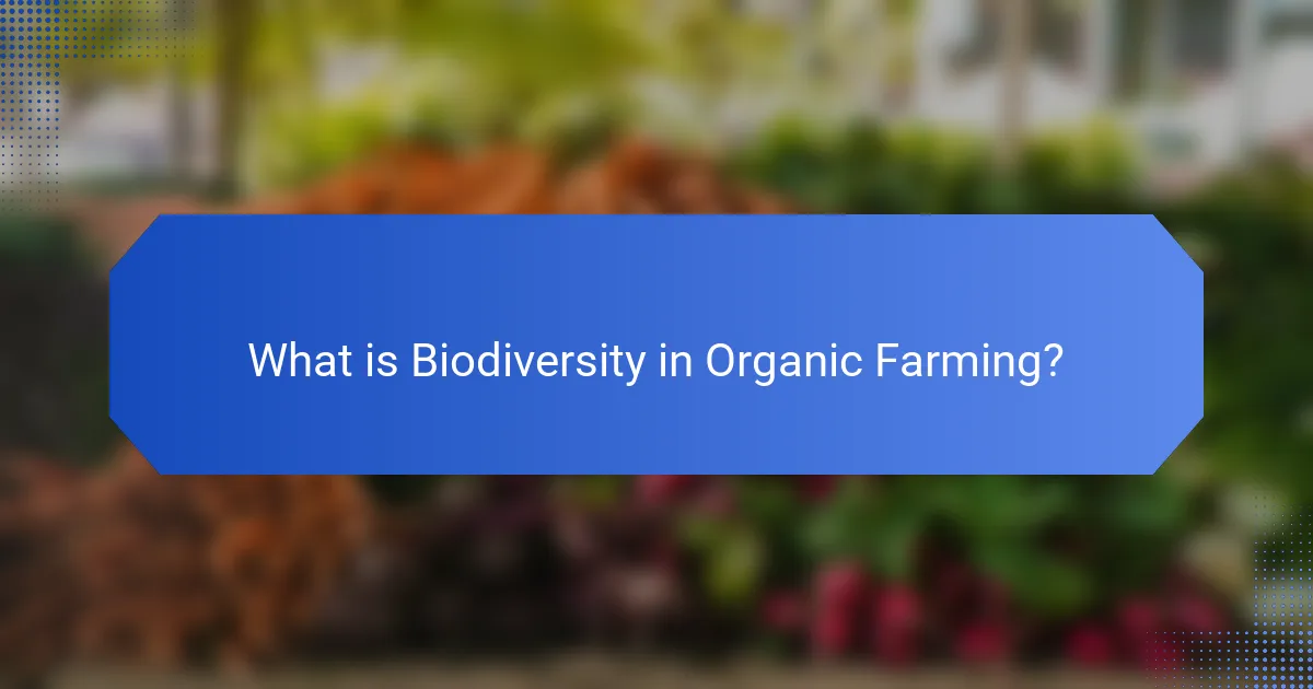What is Biodiversity in Organic Farming?