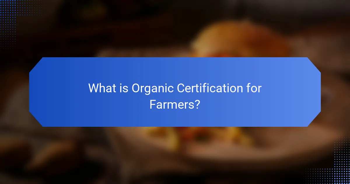 What is Organic Certification for Farmers?